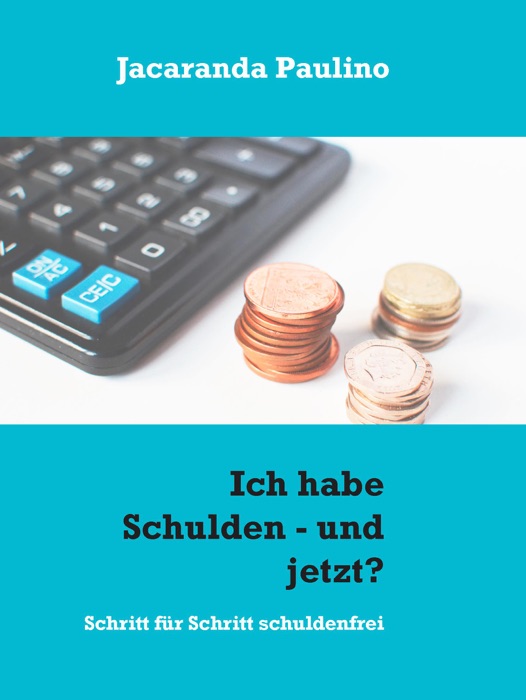 Ich habe Schulden - und jetzt?