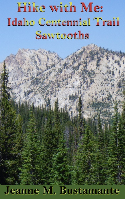 Hike with Me: Idaho Centennial Trail Sawtooths