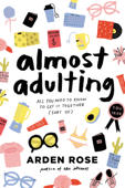 Almost Adulting - Arden Rose