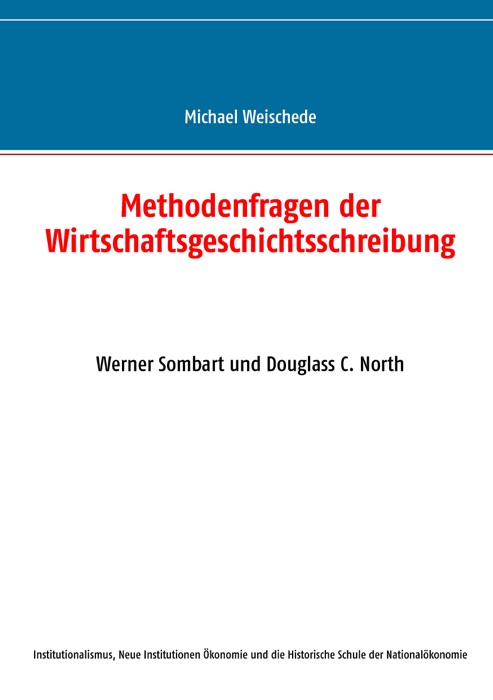 Methodenfragen der Wirtschaftsgeschichtsschreibung