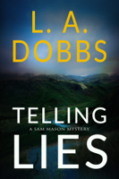 L. A. Dobbs - Telling Lies artwork