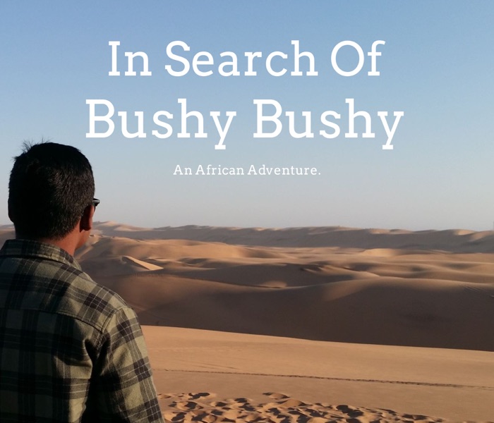 In Search of Bushy Bushy