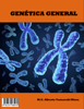 Genética general: Libro de texto - Alberto Yamasaki-Maza