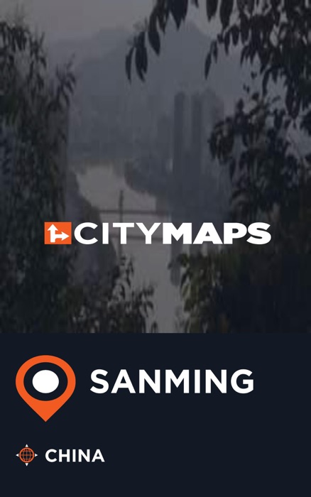 City Maps Sanming China