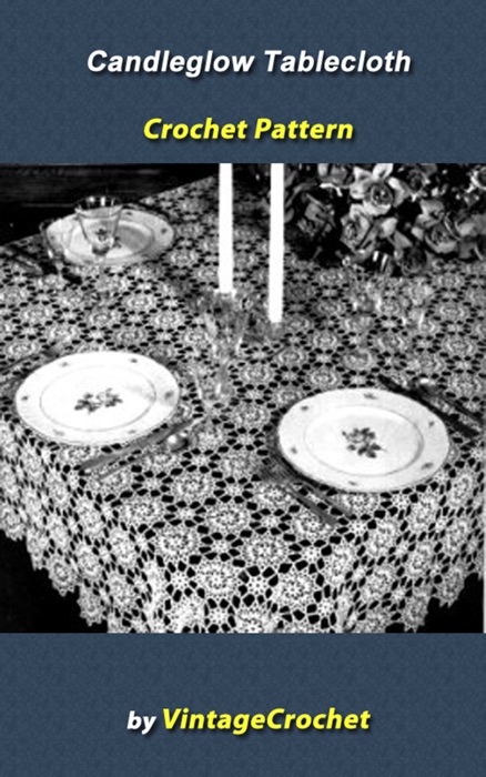 Candleglow Tablecloth Crochet Pattern