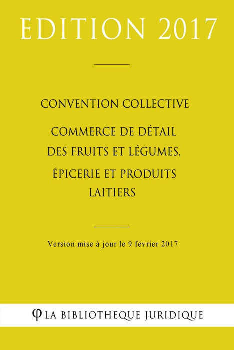 Convention collective Commerce de détail des fruits et légumes, épicerie et produits laitiers