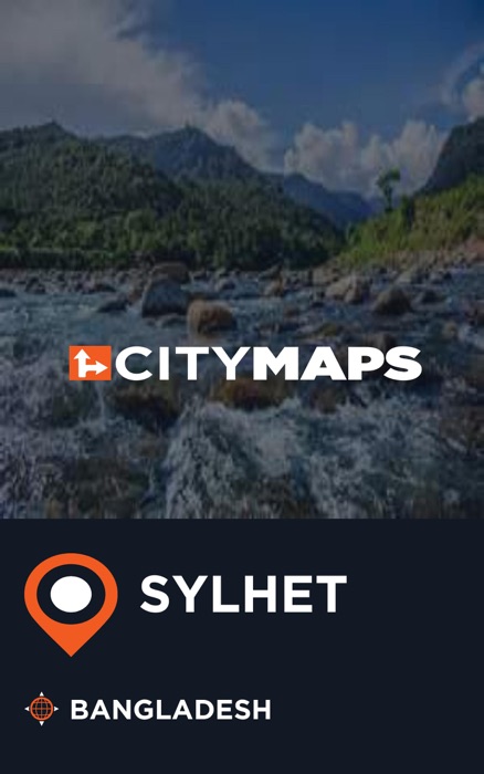 City Maps Sylhet Bangladesh