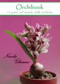 Orchibook - 13 passi nel mondo delle orchidee - Nicola Ghiano