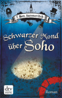 Ben Aaronovitch & Christine Blum - Schwarzer Mond über Soho artwork