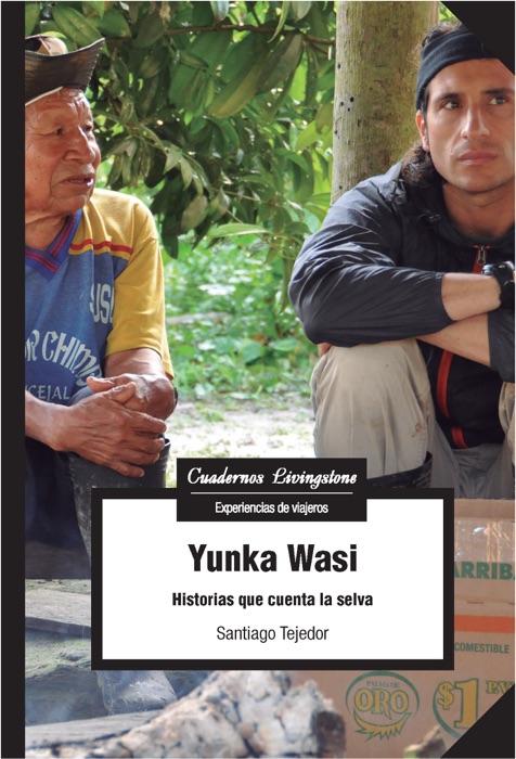 Yunka Wasi. Historias que cuenta la selva