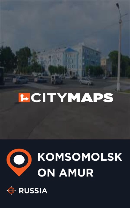 City Maps Komsomolsk-on-Amur Russia