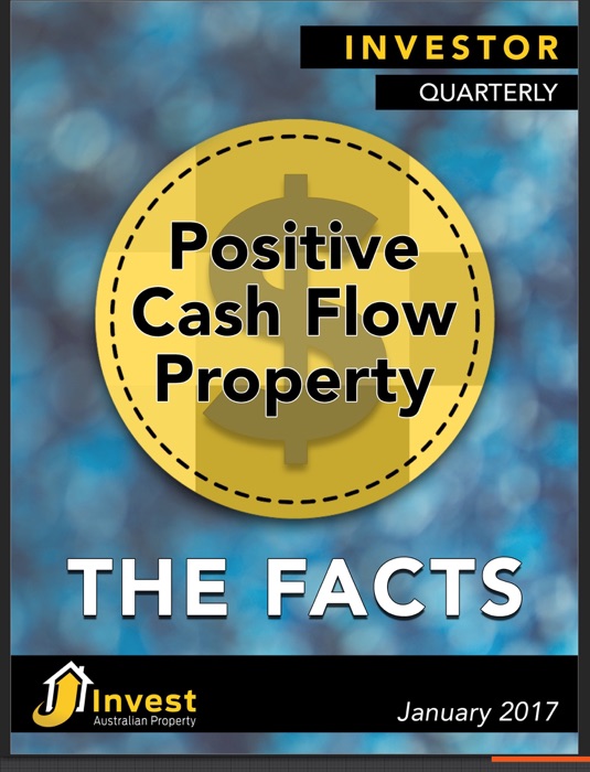 Positive Cash Flow Property - The Facts