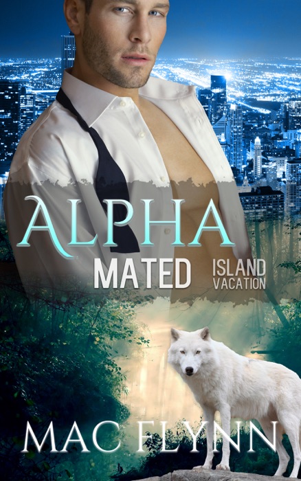 Island Vacation: Alpha Mated #2, An Alpha Billionaire Werewolf Shifter Romance