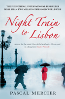 Pascal Mercier & Barbara Harshav - Night Train To Lisbon artwork