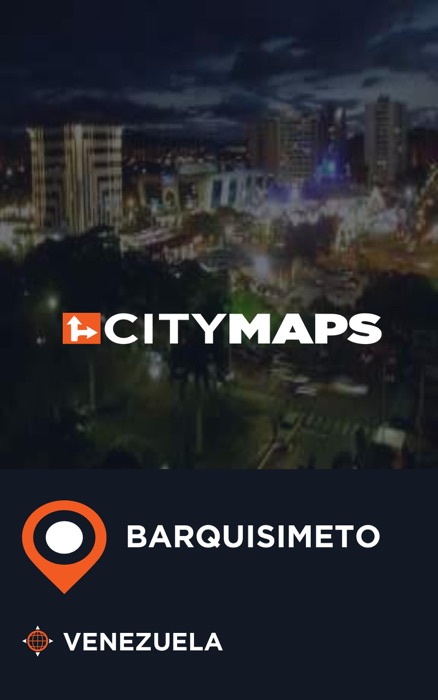 City Maps Barquisimeto Venezuela