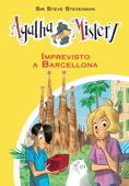 Imprevisto a Barcellona. Agatha Mistery. Vol. 25 - Sir Steve Stevenson