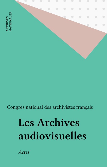 Les Archives audiovisuelles