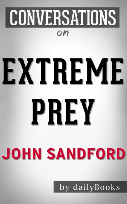 Extreme Prey By John Sandford  Conversation Starters