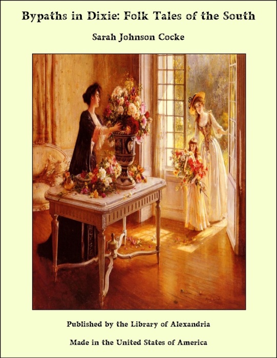 Bypaths in Dixie: Folk Tales of the South