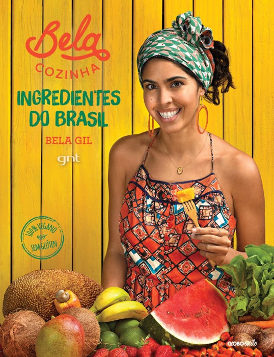 Bela Cozinha - Ingredientes do Brasil