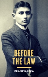 Before the Law - Franz Kafka by  Franz Kafka PDF Download