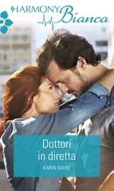 Dottori in diretta - Karin Baine by  Karin Baine PDF Download