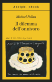 Il dilemma dell'onnivoro - Michael Pollan