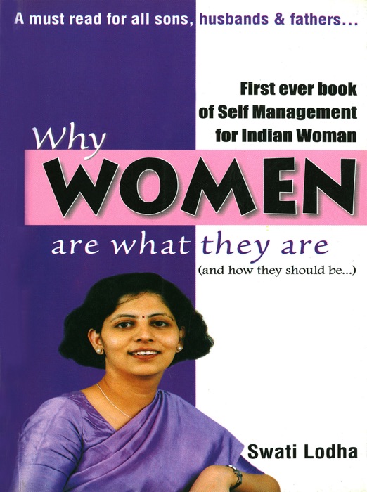 Why Women are What they are: The Pioneering Book on Self Managementfor Women of India