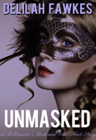 Delilah Fawkes - Unmasked: A Billionaire's Beck and Call, Short Story (The Billionaire's Beck and Call, #4) artwork
