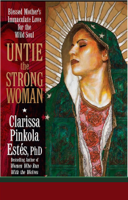 Clarissa Pinkola Estés - Untie the Strong Woman artwork