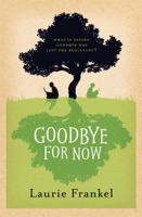 Laurie Frankel - Goodbye For Now artwork