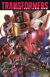 Transformers: Till All Are One, Vol. 1 - Mairghread Scott & Sara Pitre-Durocher by  Mairghread Scott & Sara Pitre-Durocher PDF Download