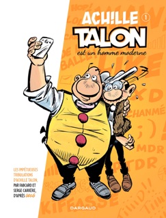 Achille Talon - Tome 1 - Achille Talon est un homme moderne - Fabcaro