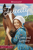 Love and Loyalty - Valerie Tripp