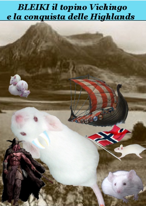Bleiki il topino Vichingo e la conquista delle Highlands
