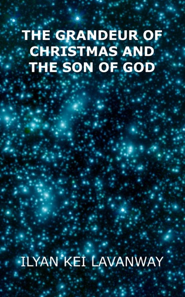 The Grandeur of Christmas and The Son of God