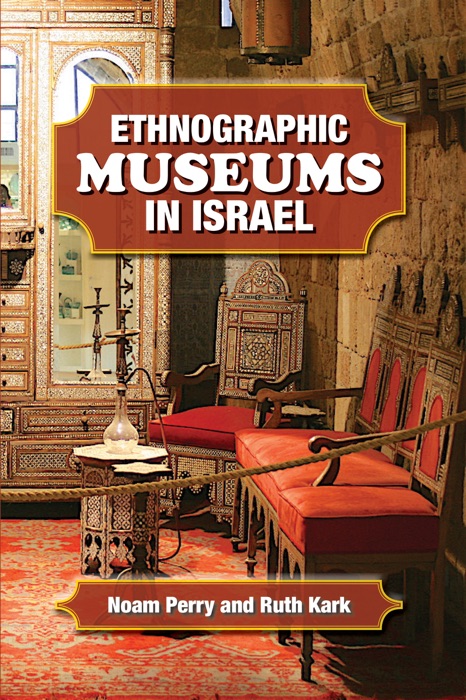 Ethnographic Museums in Israel