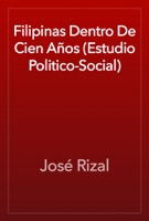 Filipinas Dentro De Cien Años (Estudio Politico-Social)