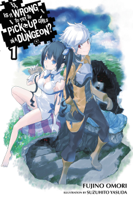 Fujino Omori & Suzuhito Yasuda - Is It Wrong to Try to Pick Up Girls in a Dungeon?, Vol. 1 (light novel) artwork