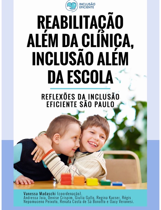 Reabilitação além da clínica, inclusão além da escola