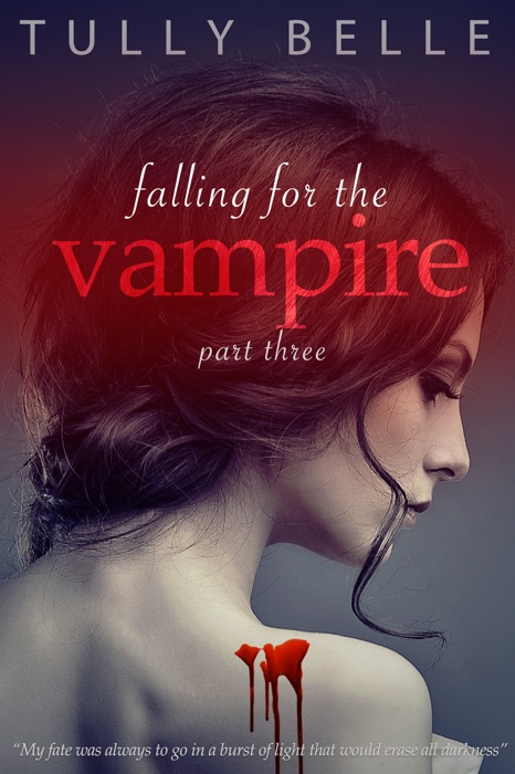 Falling for the Vampire - Part 3