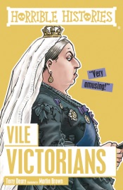 Horrible Histories: Vile Victorians