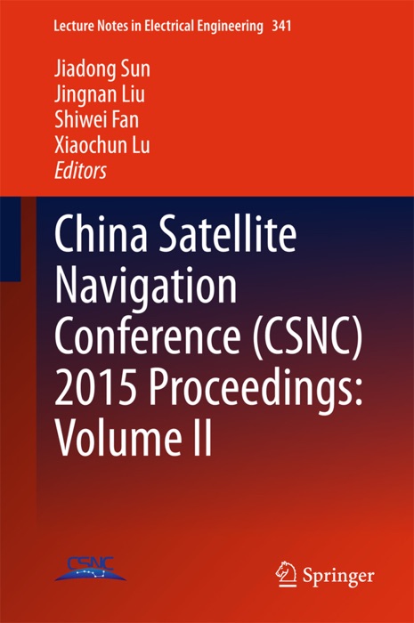 China Satellite Navigation Conference (CSNC) 2015 Proceedings: Volume II