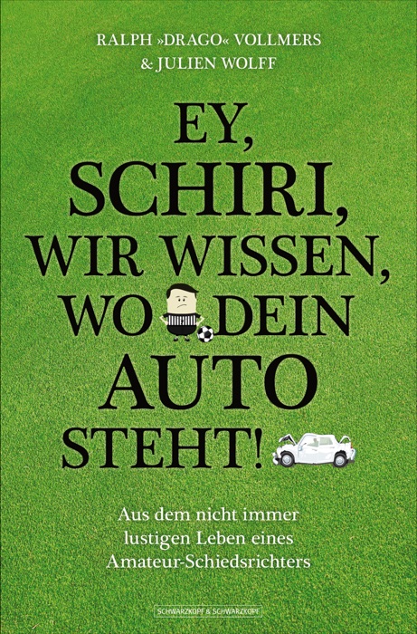 EY, SCHIRI, WIR WISSEN, WO DEIN AUTO STEHT!