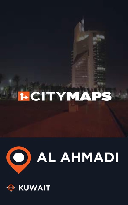 City Maps Al Ahmadi Kuwait