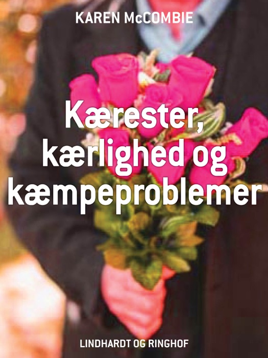 Kærester, kærlighed og kæmpeproblemer