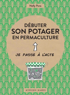 Débuter son potager en permaculture - Nelly Pons
