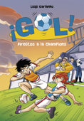 Directos a la Champions (Serie ¡Gol! 41) - Luigi Garlando