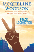 Peace, Locomotion - Jacqueline Woodson