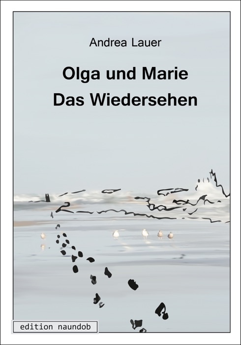 Olga und Marie - Das Wiedersehen